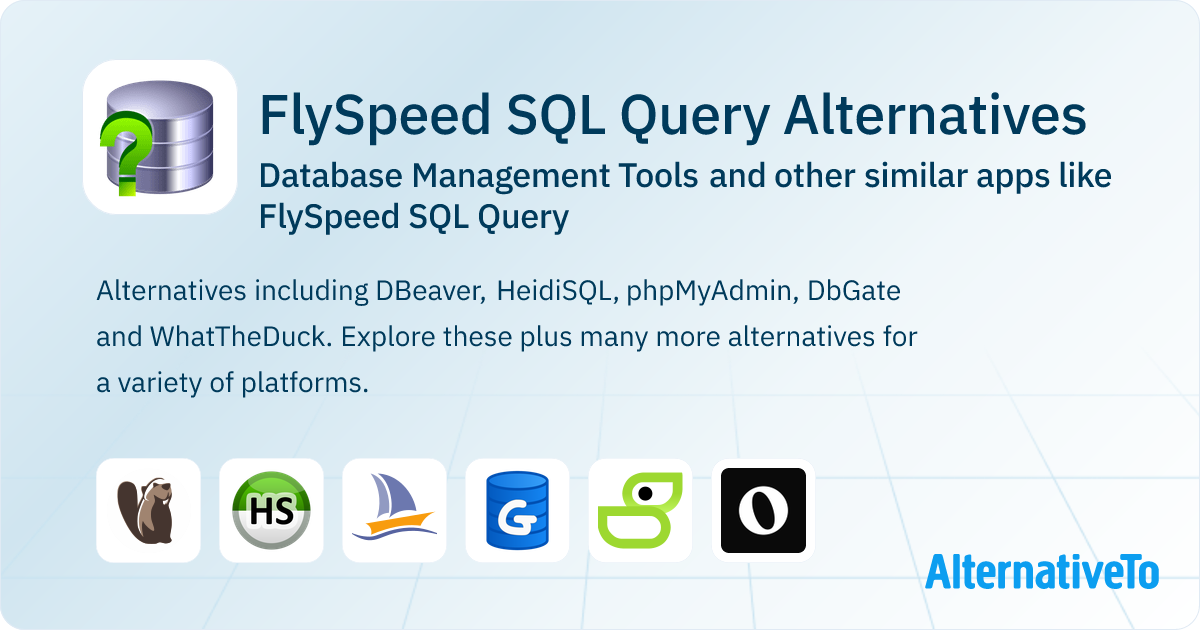 FlySpeed SQL Query Alternatives: Top 12 Database Management Tools ...