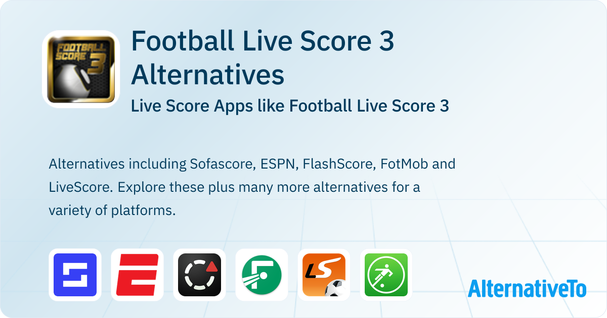 Freescore 3 Football Live Score 3 Alternatives: Top 15 Live Score & Similar Apps ...