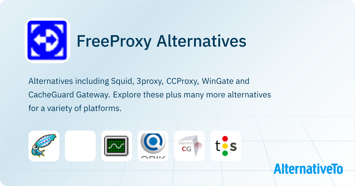 FreeProxy Alternatives - Explore Similar Software | AlternativeTo