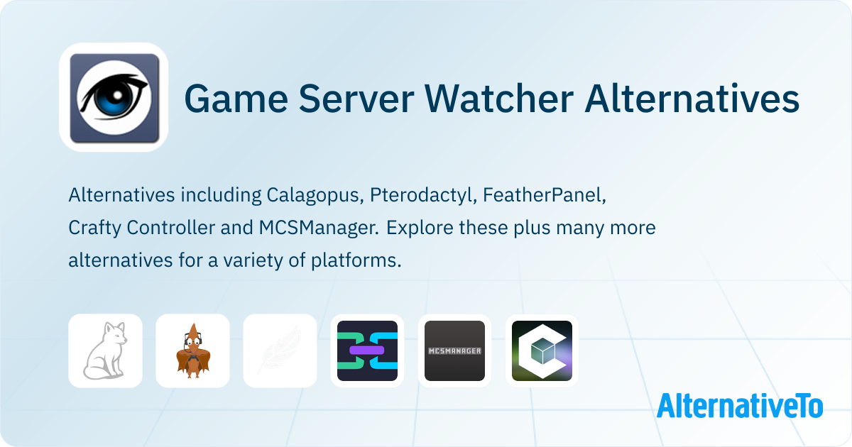Game Server Watcher Alternatives - Explore Similar Software | AlternativeTo