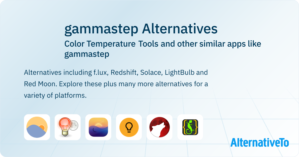 gammastep Alternatives - Explore Similar Software | AlternativeTo