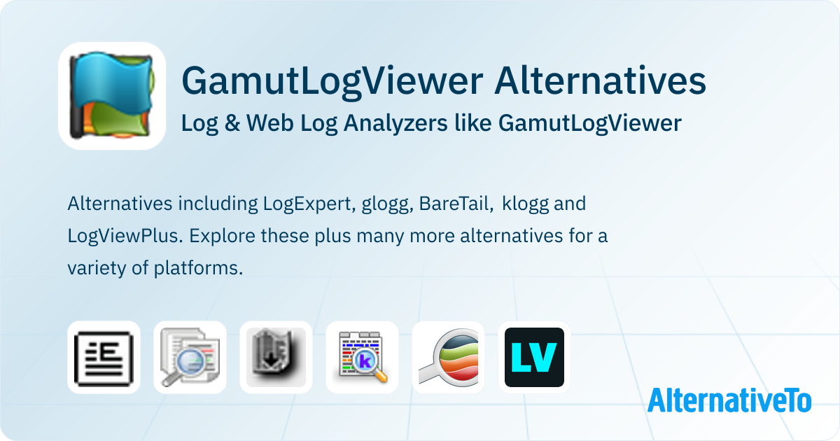 GamutLogViewer Alternatives: Top 12 Log & Web Log Analyzers | AlternativeTo