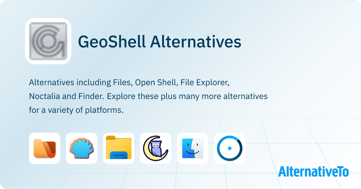 Geoshell Windows Shell Screen Shot GeoShell Alternatives - Explore Similar Software | AlternativeTo