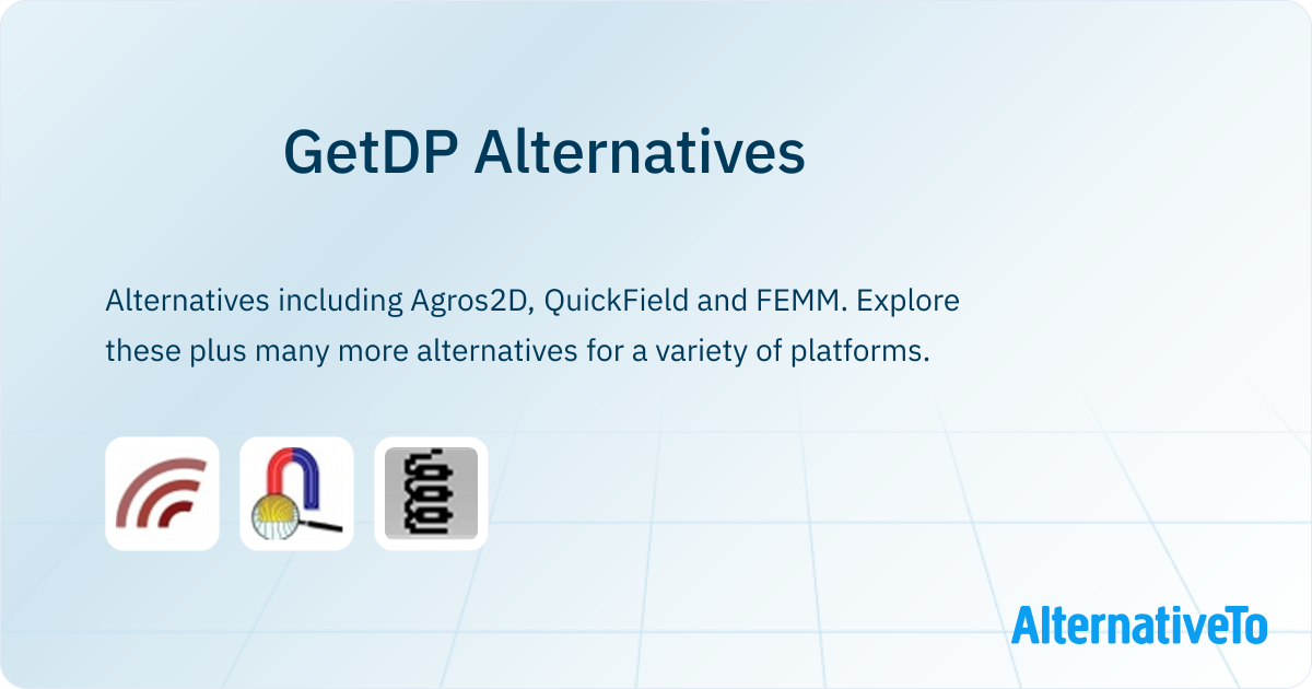 GetDP Alternatives - Explore Similar Software | AlternativeTo