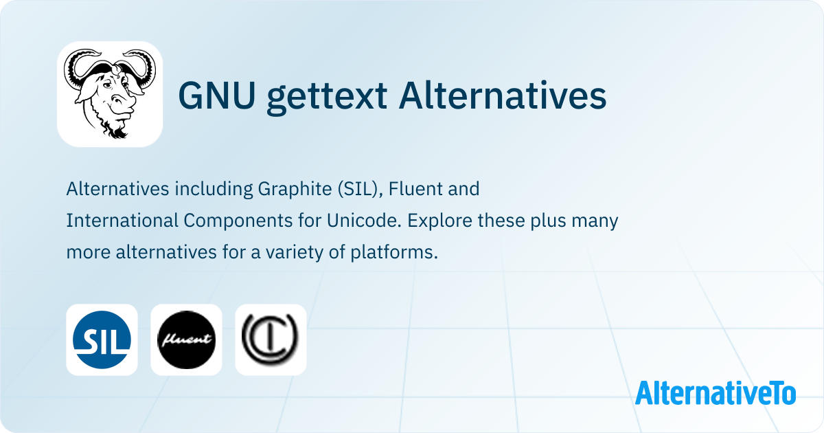 GNU gettext Alternatives - Explore Similar Software | AlternativeTo