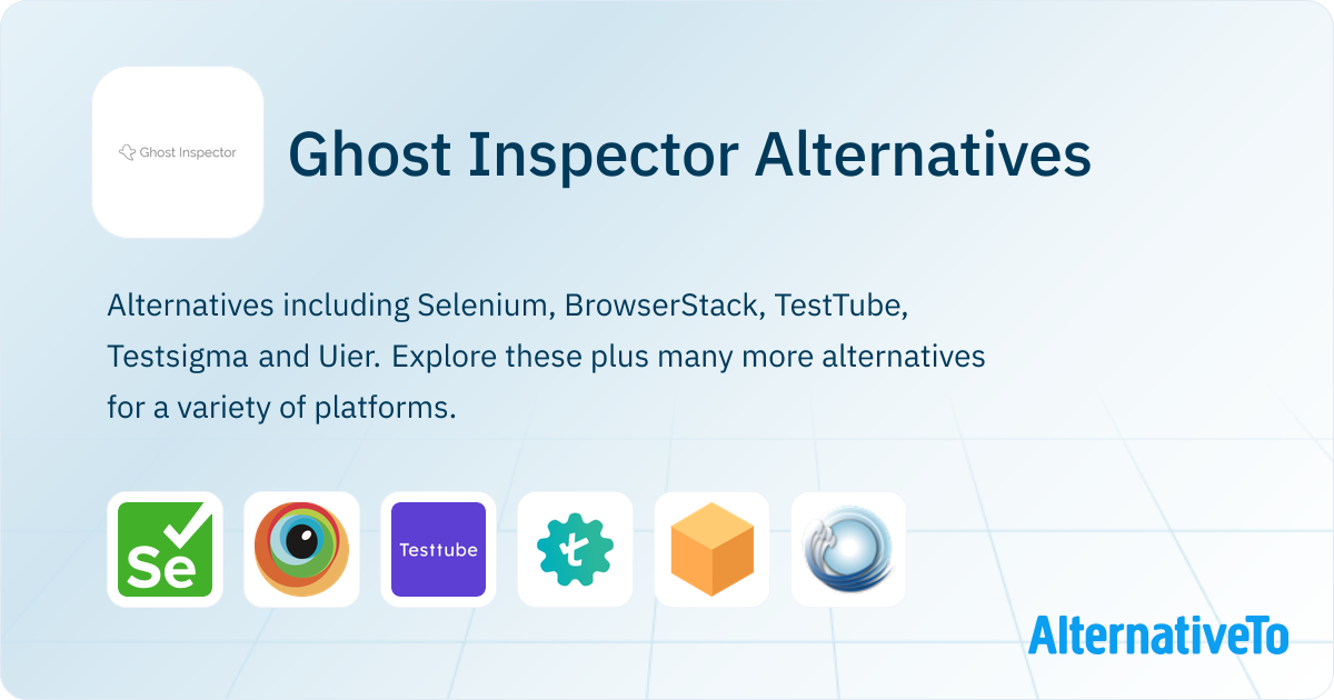 Ghost Inspector Alternatives - Explore Similar Sites & Apps | AlternativeTo