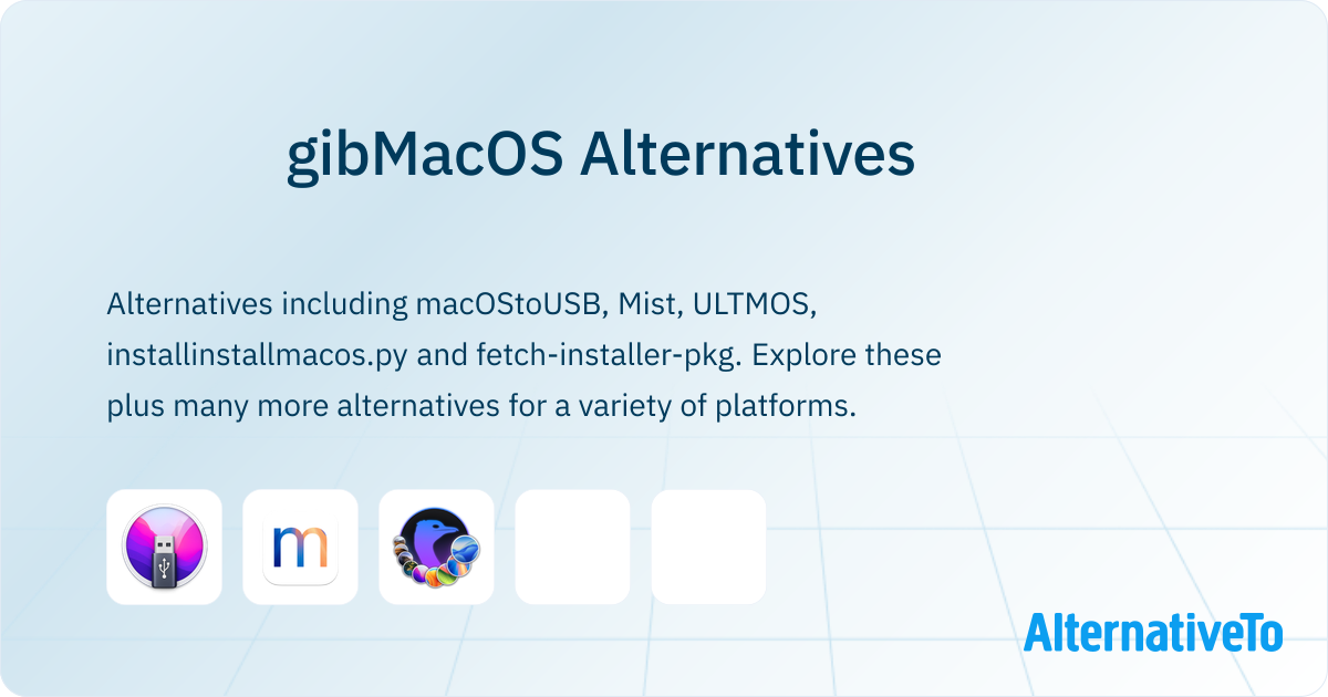 gibMacOS Alternatives - Explore Similar Software | AlternativeTo