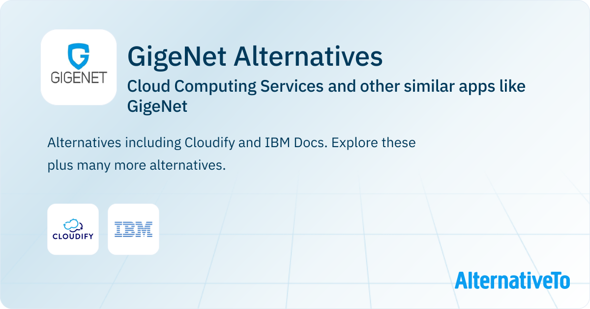 GigeNet Alternatives: Top 2 Cloud Computing Services & Similar Websites ...