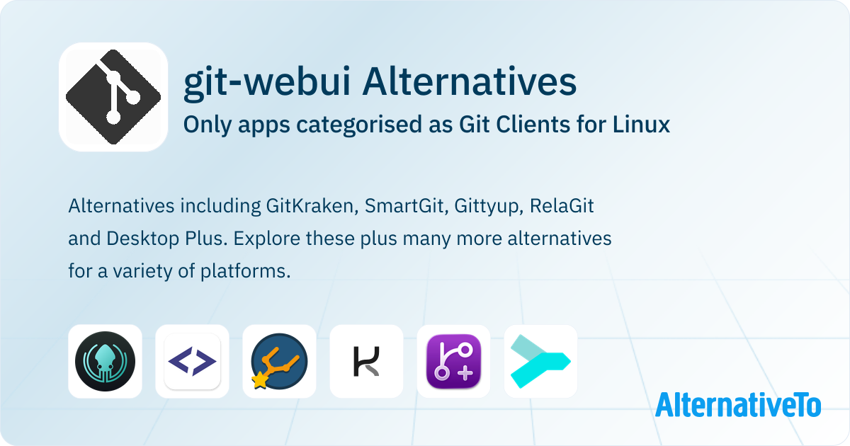 git-webui Alternatives for Linux: Top 19 Git Clients | AlternativeTo
