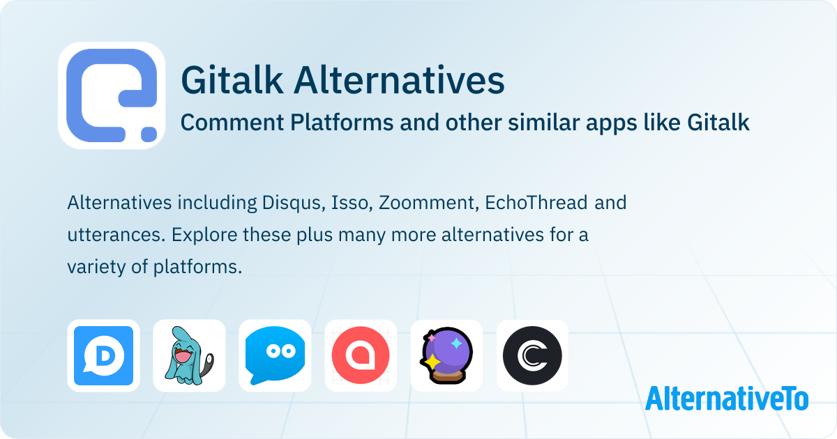 Gitalk Alternatives: Top 12 Comment Platforms & Similar Apps ...