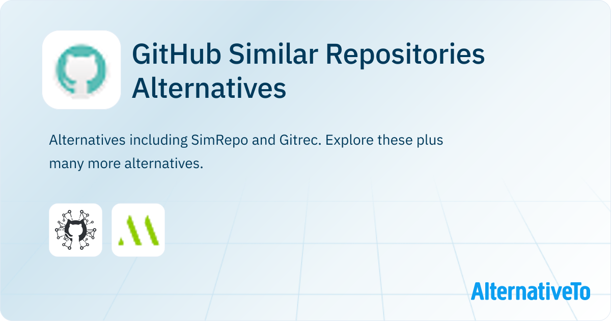 GitHub Similar Repositories Alternatives - Explore Similar Apps ...