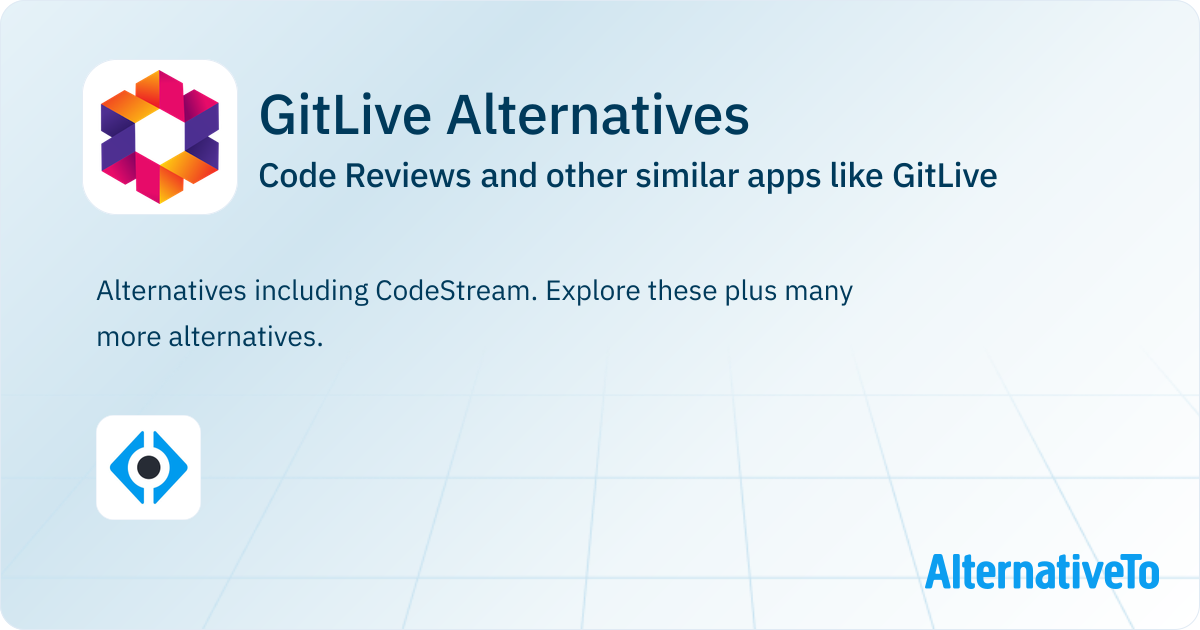 GitLive Alternatives: Top 1 Code Reviews & Similar Apps | AlternativeTo