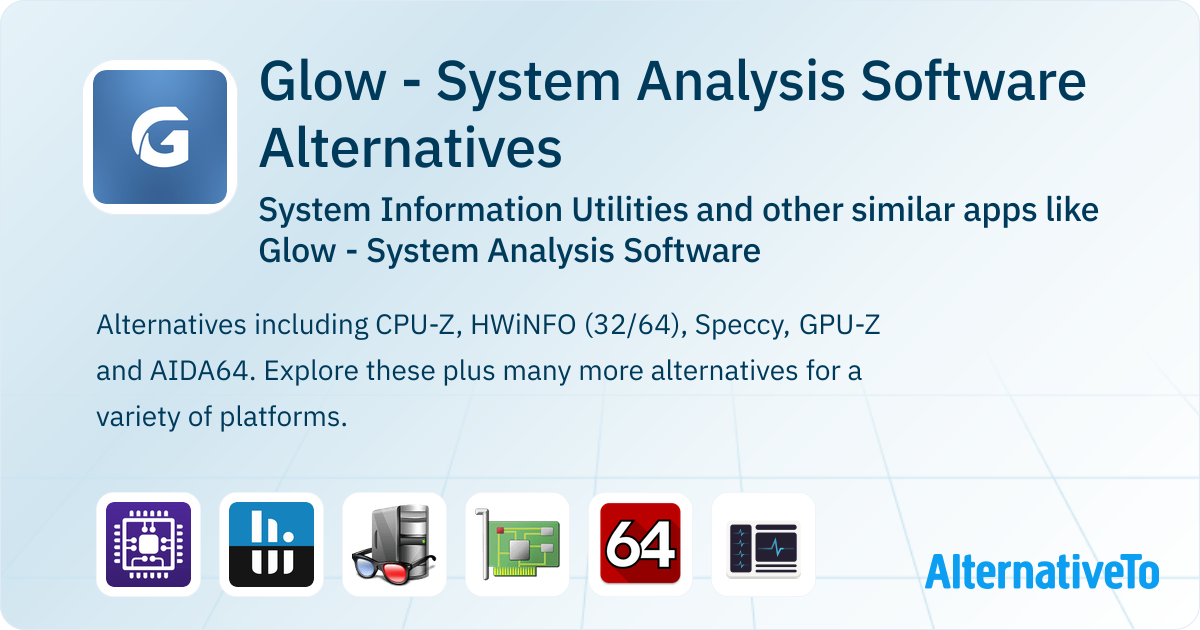 Computer System Analysis Software App Glow - System Analysis Software Alternatives: Top 12 System Information ...