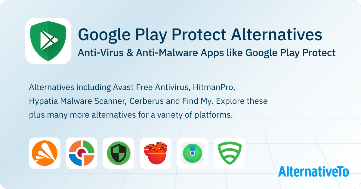 Google Play Protect Alternatives: Top 12 Anti-Virus Apps | AlternativeTo