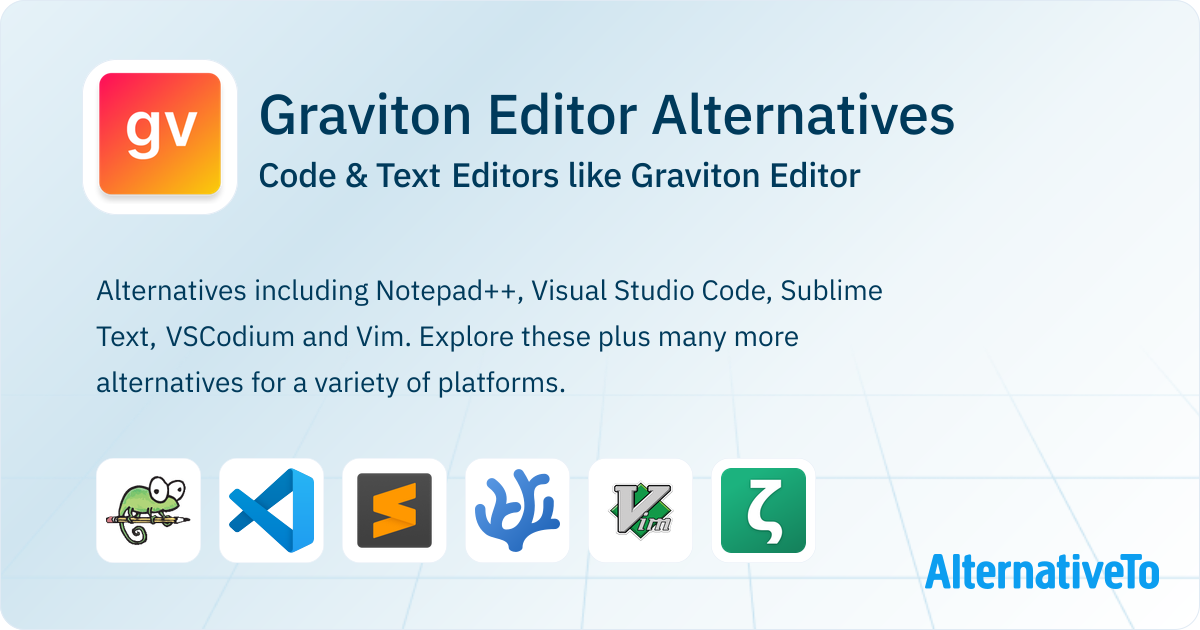 Graviton Editor Alternatives: Top 12 Code & Text Editors | AlternativeTo