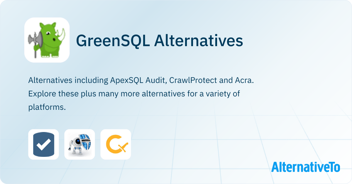 GreenSQL Alternatives - Explore Similar Sites & Apps | AlternativeTo