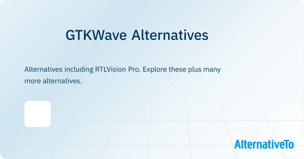 GTKWave Alternatives - Explore Similar Software | AlternativeTo
