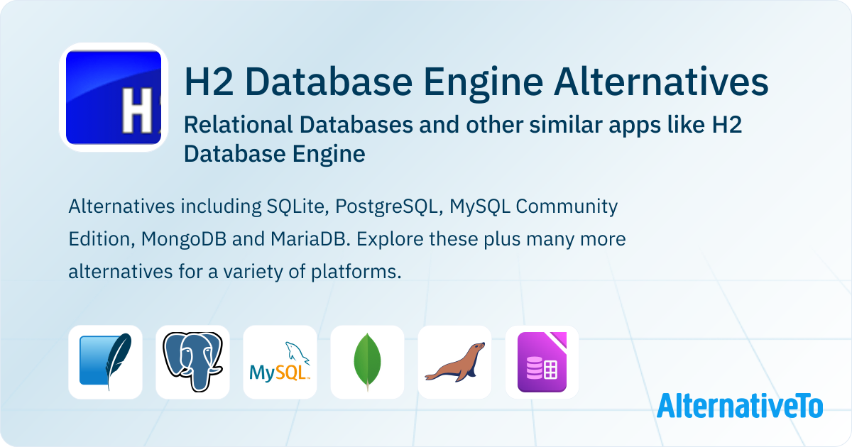 H2 Database Engine Alternatives: Top 12 Relational Databases & Similar ...