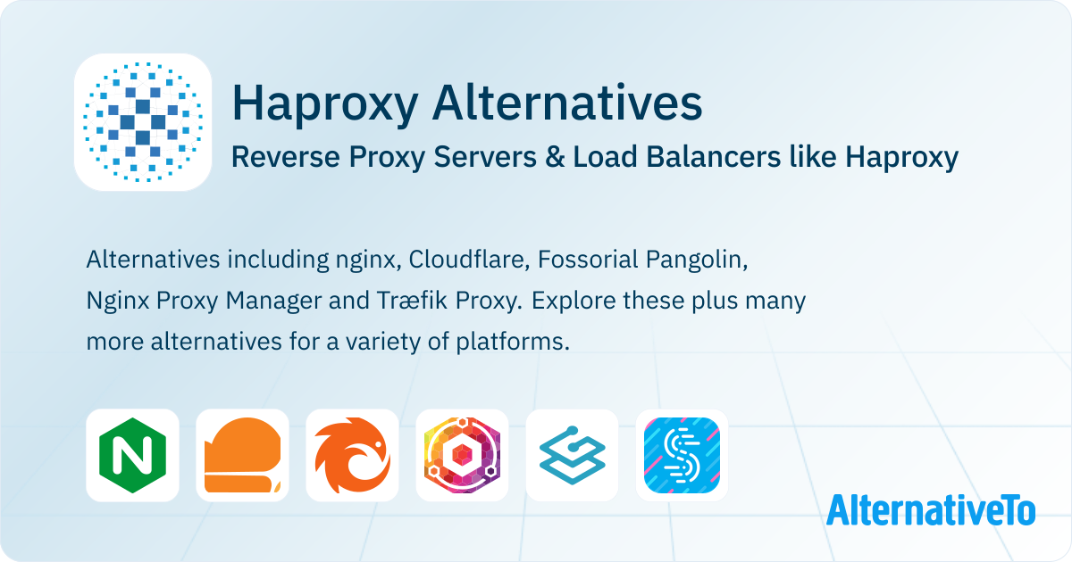 Haproxy Alternatives: Top 12 Reverse Proxy Servers | AlternativeTo