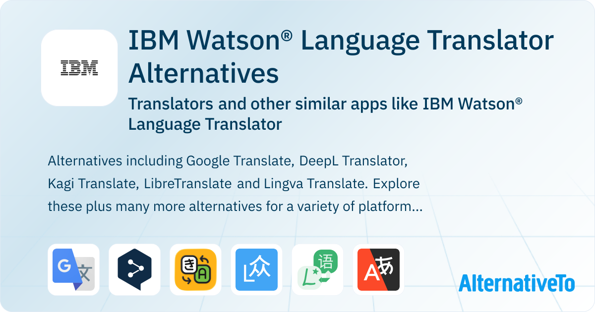 IBM Watson® Language Translator Alternatives: Top 12 Translators ...