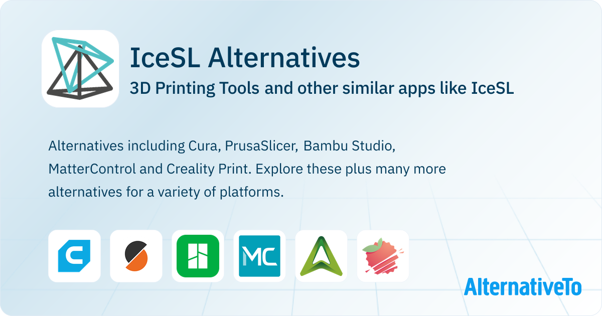 IceSL Alternatives: Top 23 3D Printing Tools & Similar Apps | AlternativeTo