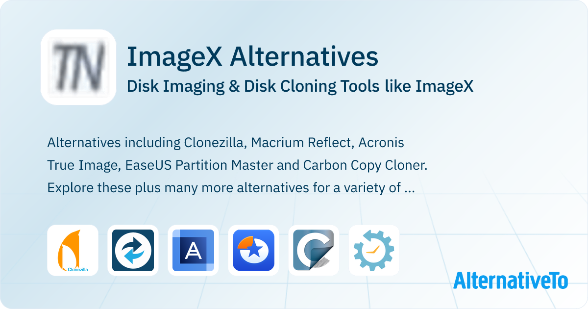 ImageX Alternatives: Top 12 Disk Imaging Tools | AlternativeTo