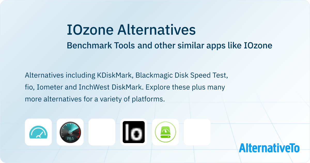 Iozone IOzone Alternatives: Top 9 Benchmark Tools & Similar Apps | AlternativeTo