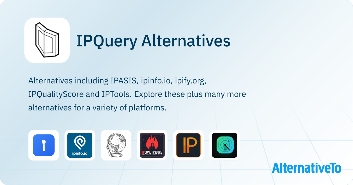 IPQuery Alternatives - Explore Similar Sites & Apps | AlternativeTo