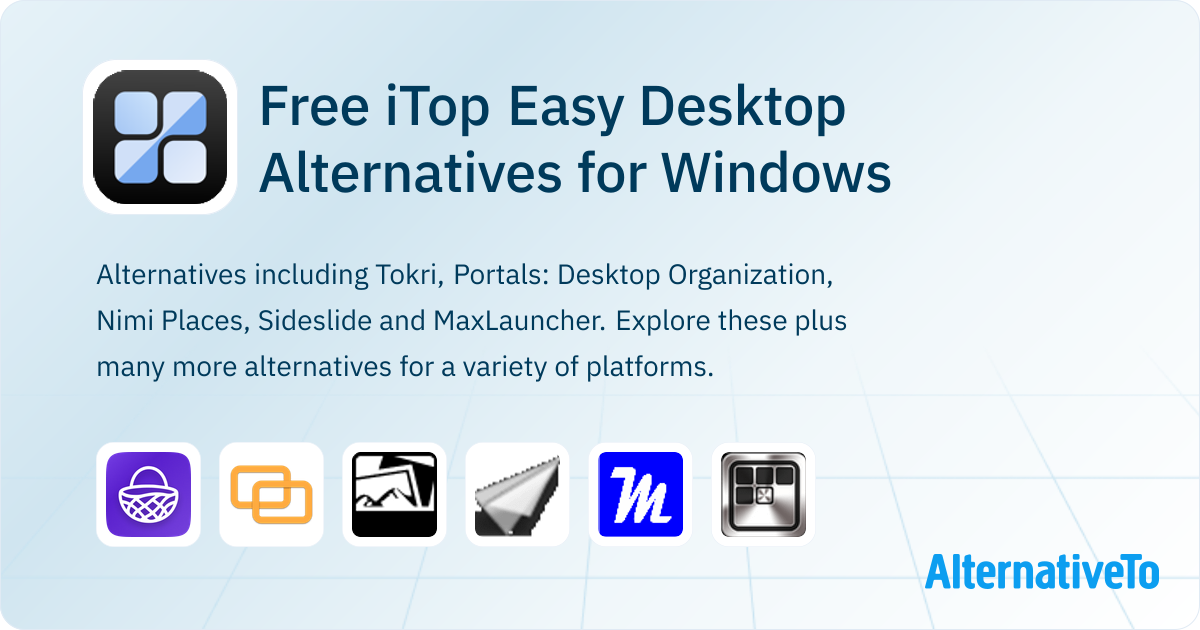 Free iTop Easy Desktop Alternatives for Windows: Top 16 Desktop ...
