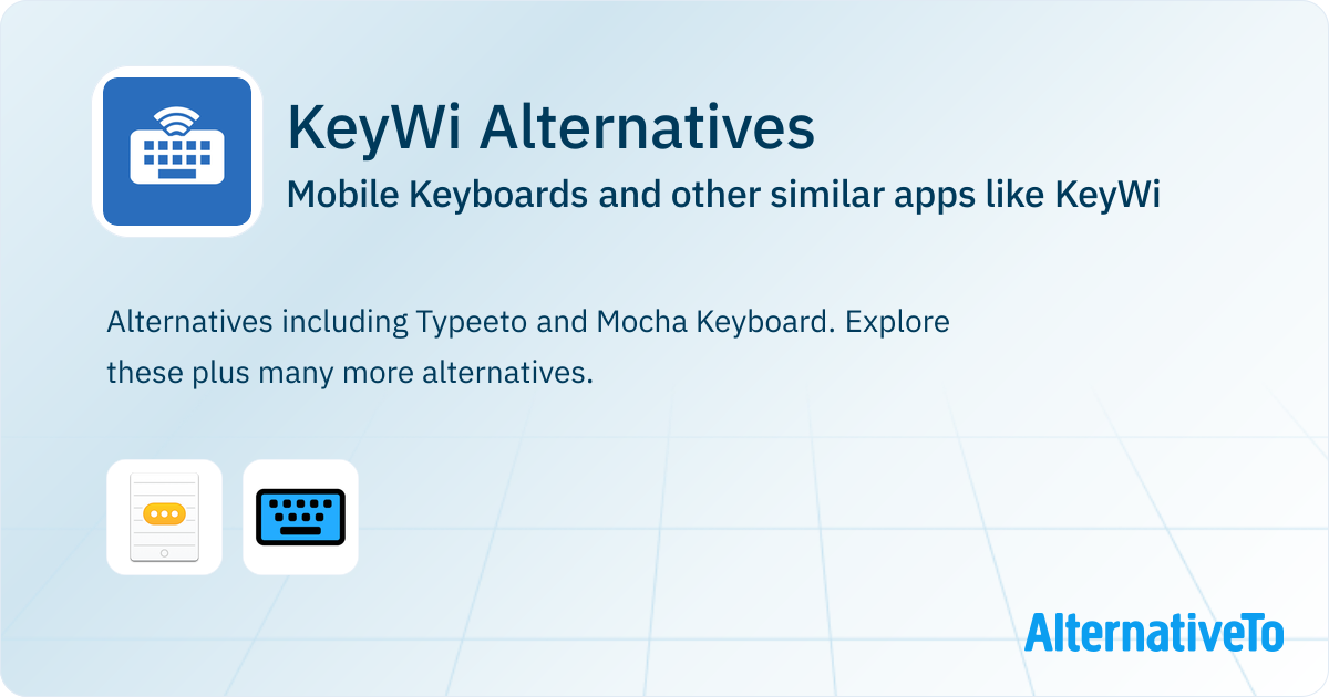 KeyWi Alternatives: Top 2 Mobile Keyboards & Similar Apps | AlternativeTo