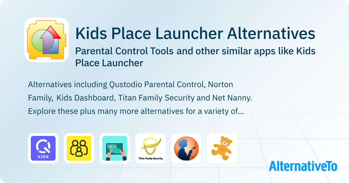 Kids Place Launcher Alternatives: Top 14 Parental Control Tools ...