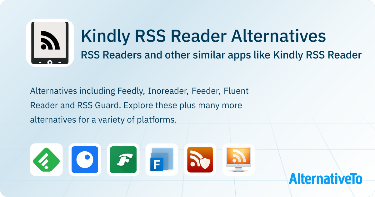 Kindly RSS Reader Alternatives: Top 12 RSS Readers & Similar Apps ...