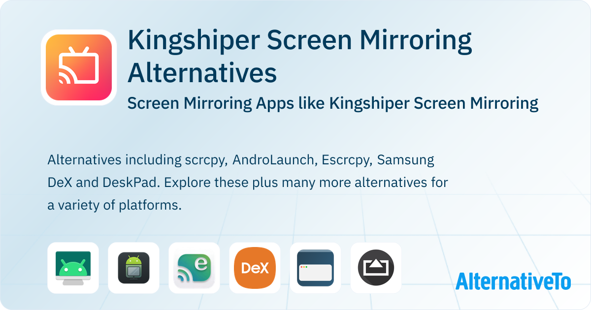 Kingshiper Screen Mirroring Alternatives: Top 24 Screen Mirroring ...