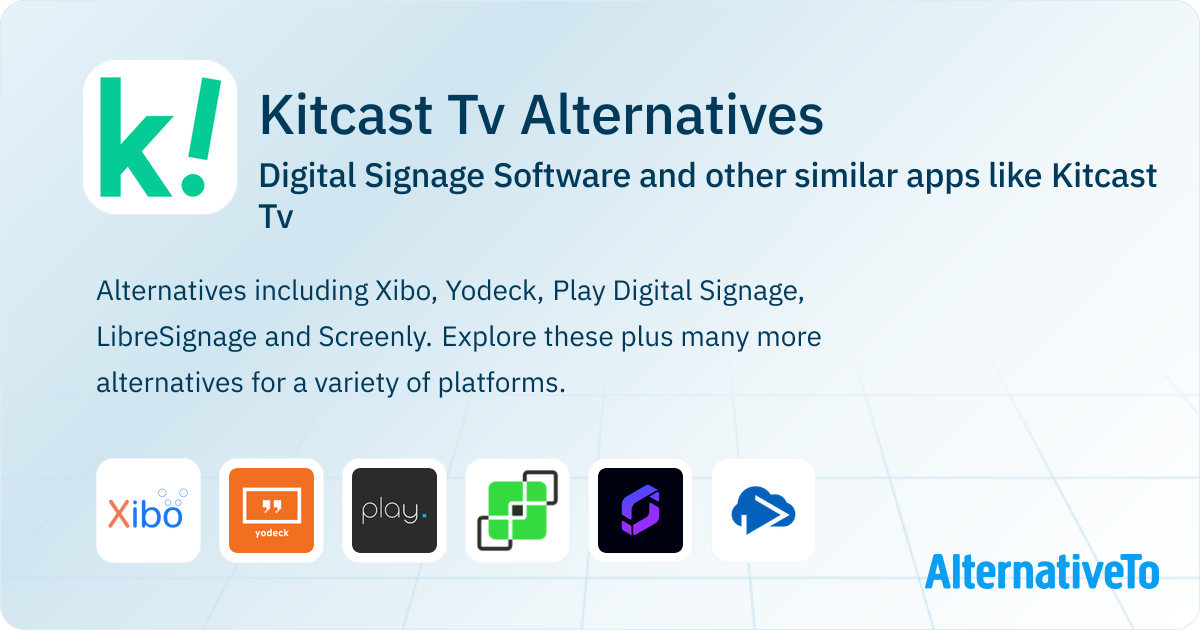 Kitcast Tv Alternatives: Top 12 Digital Signage Software & Similar Apps ...
