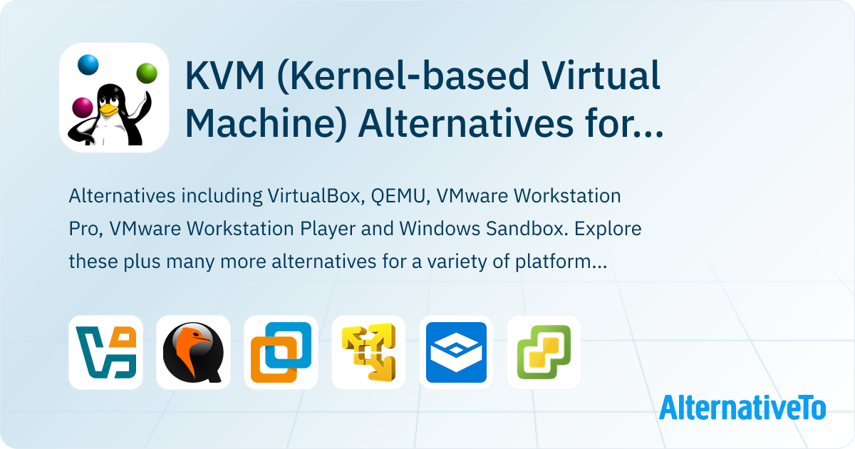 KVM (Kernel-based Virtual Machine) Alternatives for Windows: Top 13 ...