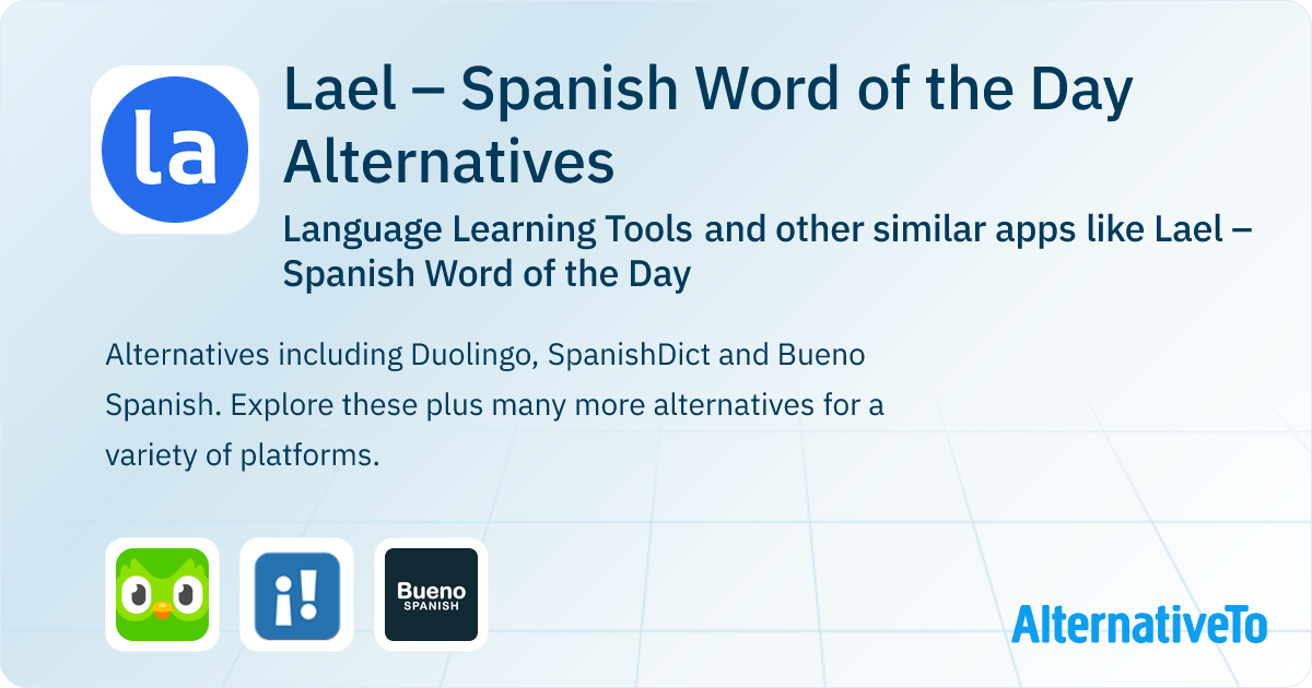 Lael – Spanish Word of the Day Alternatives: Top 3 Language Learning ...