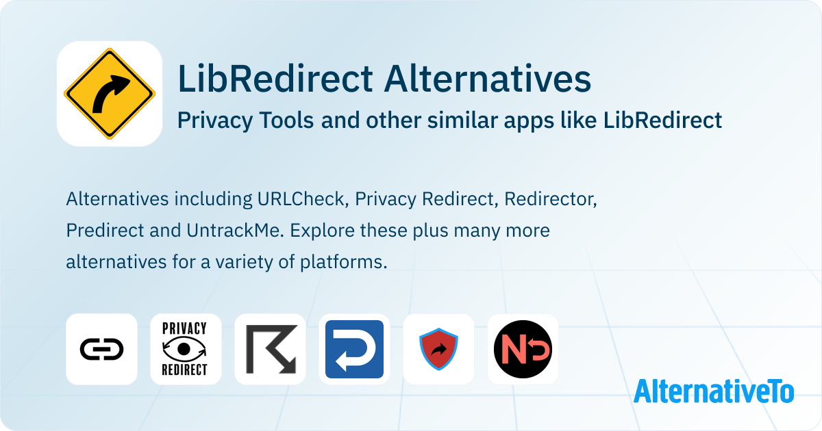 LibRedirect Alternatives: Top 23 Privacy Tools & Similar Apps ...