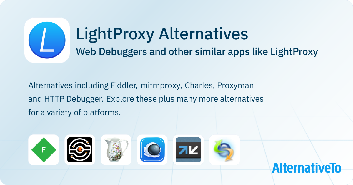 LightProxy Alternatives: Top 6 Web Debuggers & Similar Apps | AlternativeTo