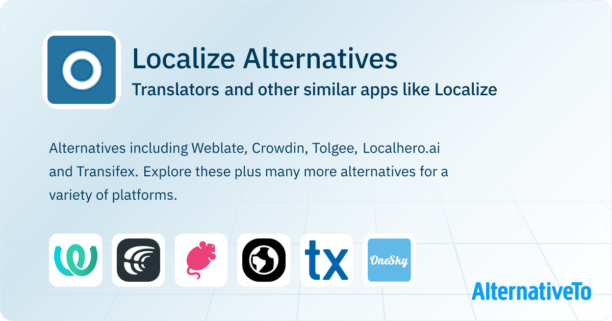 Localize Alternatives: Top 12 Translators & Similar Apps | AlternativeTo
