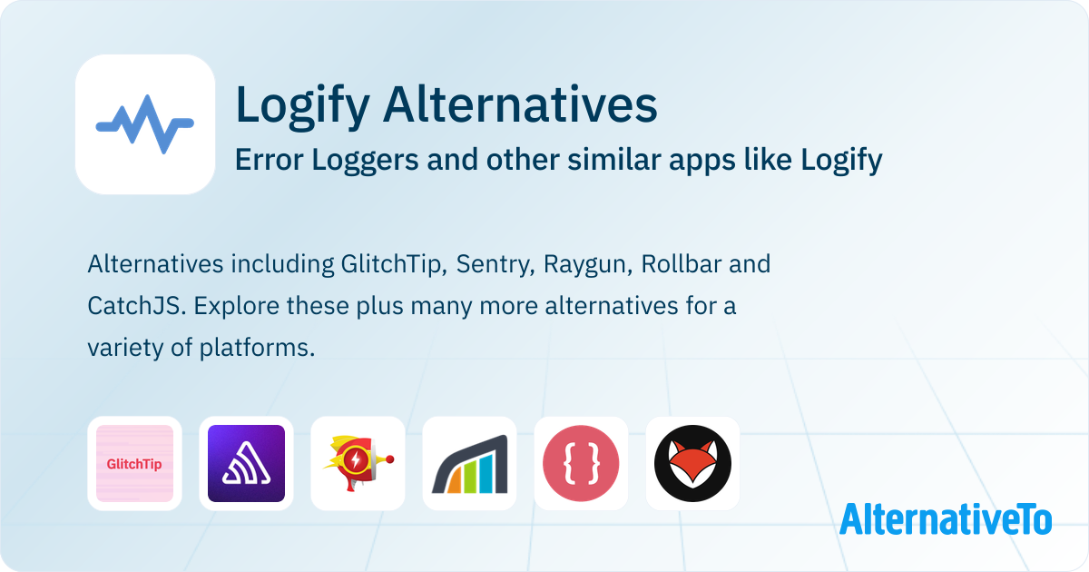 Logify Alternatives: Top 10 Error Loggers & Similar Apps | AlternativeTo