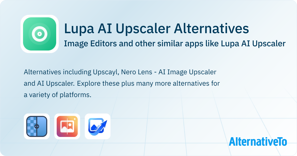 Lupa AI Upscaler Alternatives: Top 2 Image Editors & Similar Websites ...