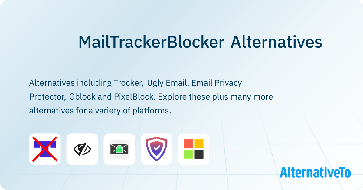 MailTrackerBlocker Alternatives - Explore Similar Software | AlternativeTo