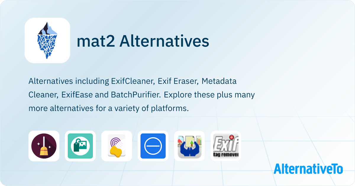 mat2 Alternatives - Explore Similar Software | AlternativeTo