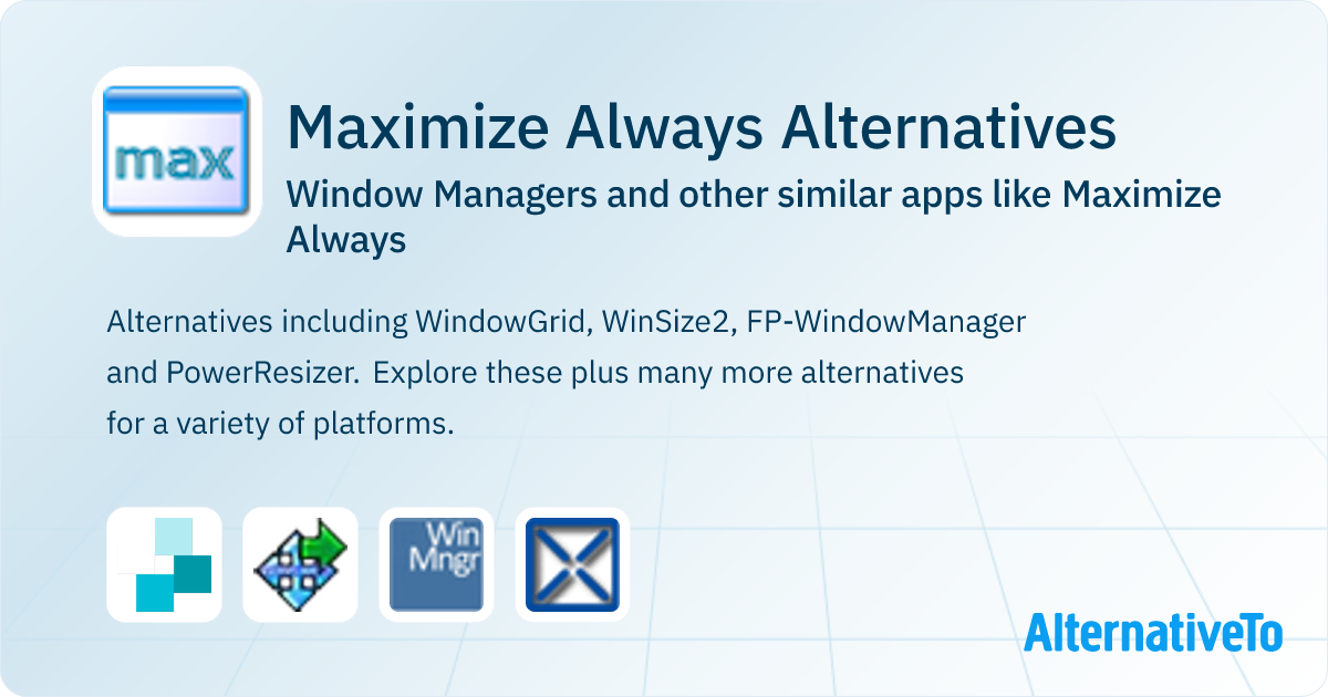 Maximize Always Alternatives: Top 4 Window Managers & Similar Apps ...