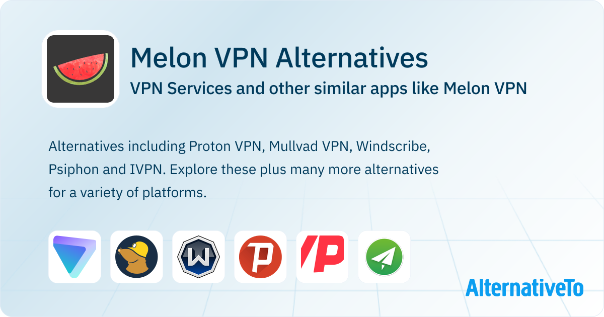 Melon VPN Alternatives Top 12 VPN Services & Similar Apps