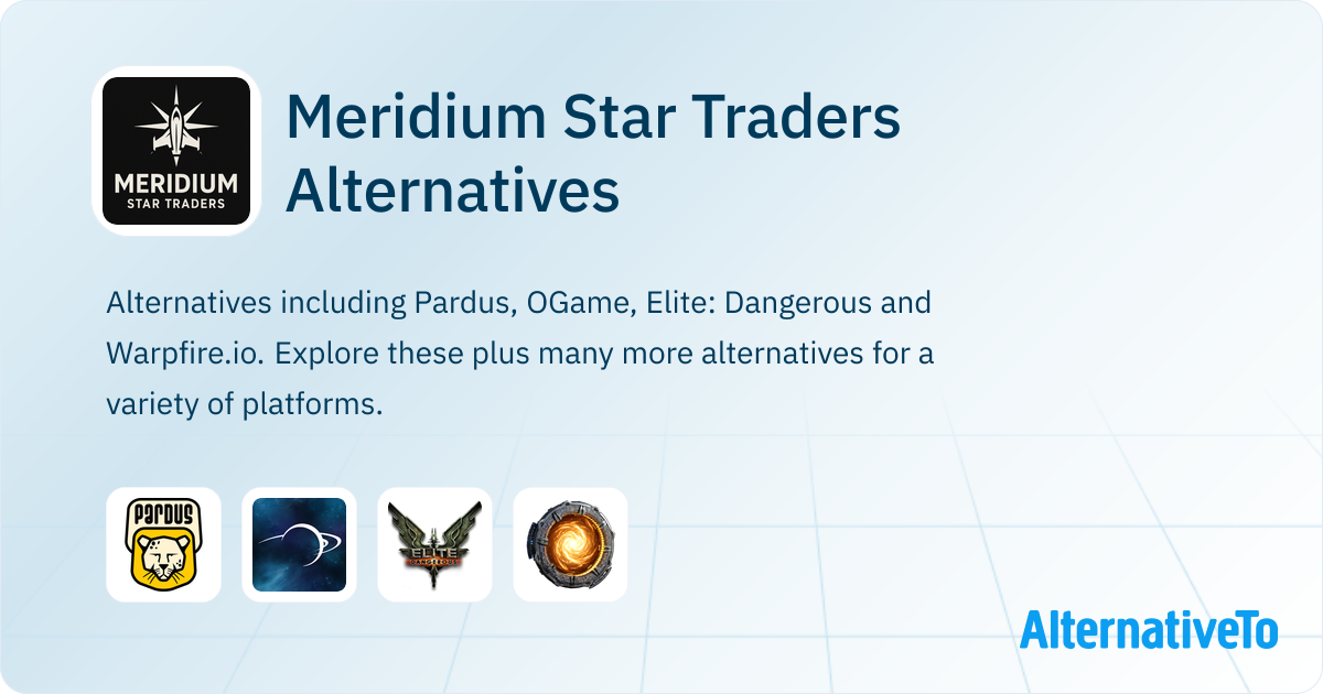 Meridium Star Traders Alternatives - Explore Similar Games | AlternativeTo
