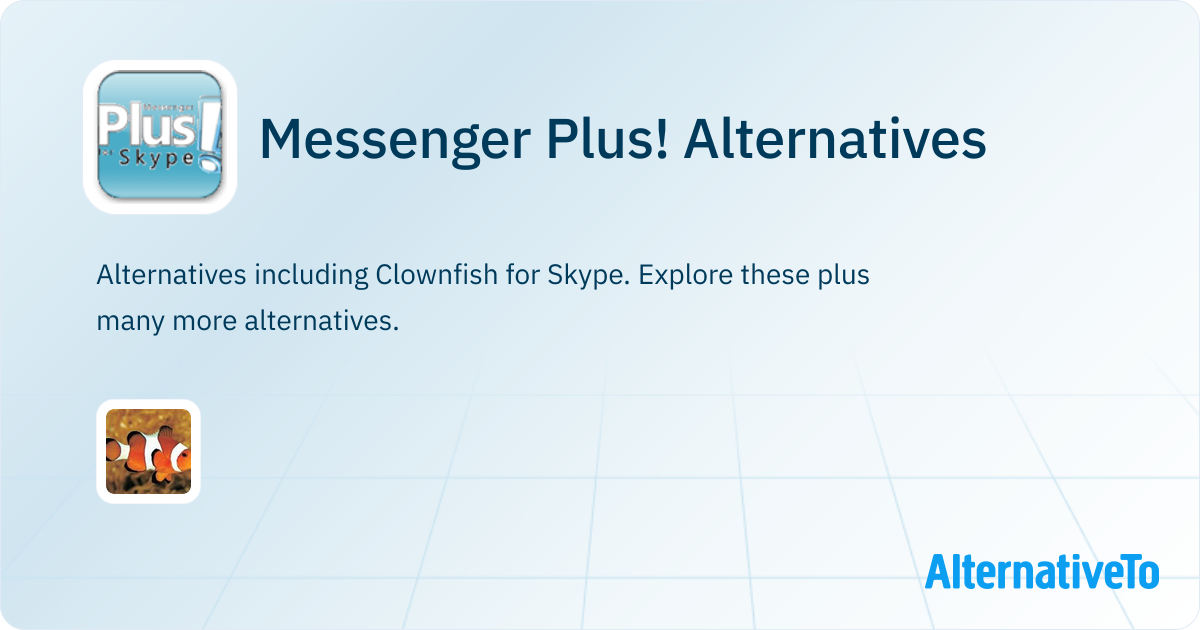 Messaging Plus Messenger Plus! Alternatives - Explore Similar Software | AlternativeTo
