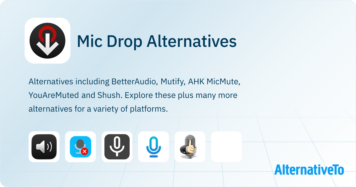 Mic Drop Alternatives - Explore Similar Software | AlternativeTo