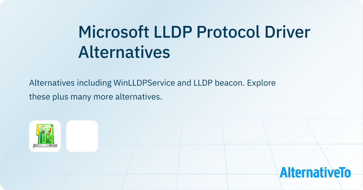 Microsoft LLDP Protocol Driver Alternatives Explore Similar Software