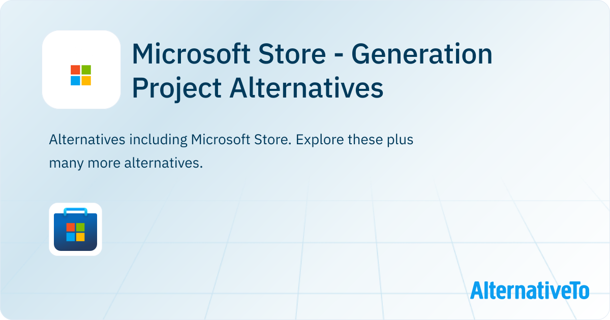 Microsoft Store Generation Project Alternatives Explore Similar